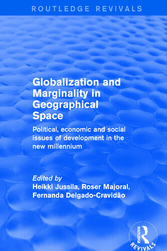 Globalization And Marginality In Geographical Space Political Economic And Social Issues Of Development At The Dawn Of New Millennium Heikki Jussila