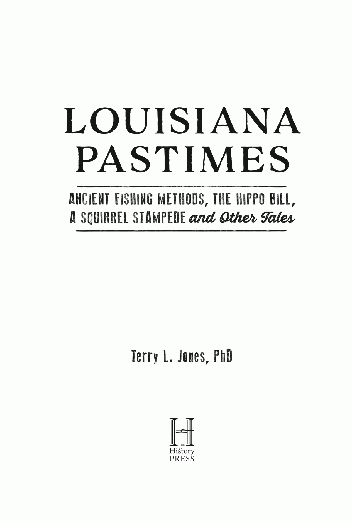Louisiana Pastimes Terry L Jones Phd