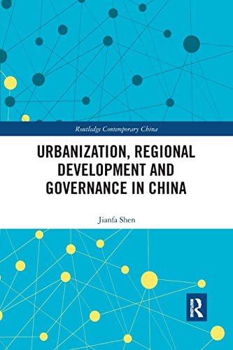 Urbanization Regional Development And Governance In China Jianfa Shen