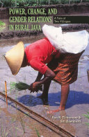 Power Change And Gender Relations In Rural Java A Tale Of Two Villages Ann R Tickamyer Siti Kusujiarti