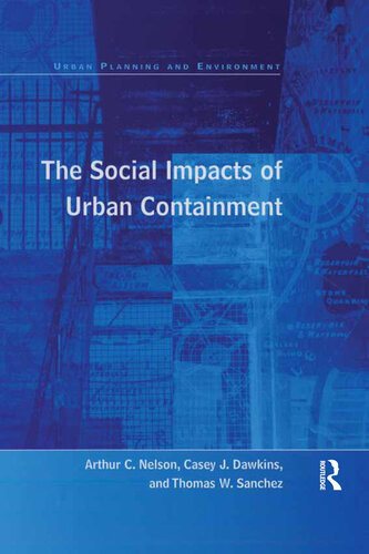 The Social Impacts Of Urban Containment Arthur C Nelson Casey J Dawkins