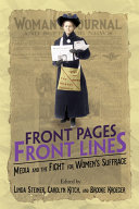 Front Pages Front Lines Media And The Fight For Womens Suffrage Linda Steiner