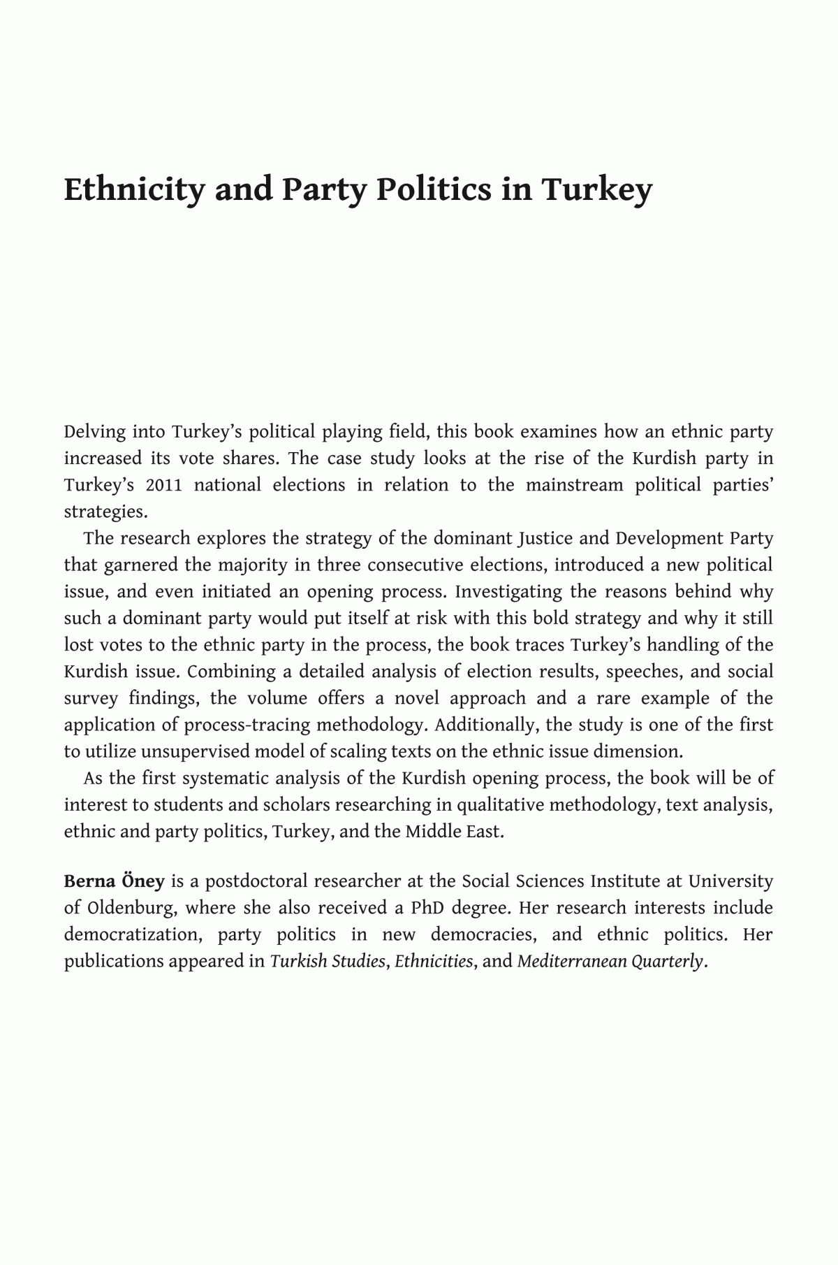 Ethnicity And Party Politics In Turkey The Rise Of The Kurdish Party During The Kurdish Opening Process Berna Ney