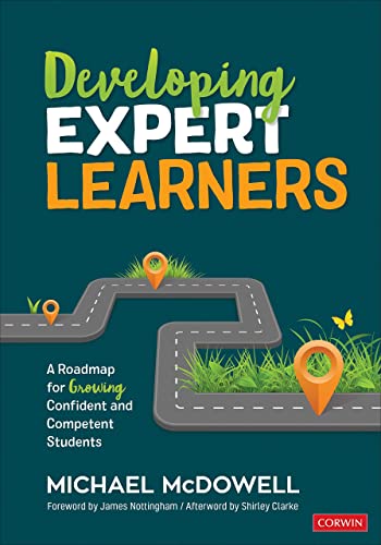 Developing Expert Learners A Roadmap For Growing Confident And Competent Students 1st Edition Michael Mcdowell