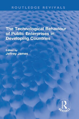 The Technological Behaviour Of Public Enterprises In Developing Countries Jeffrey James