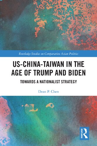 Uschinataiwan In The Age Of Trump And Biden Towards A Nationalist Strategy Dean P Chen
