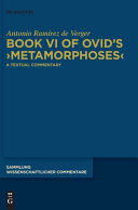 Book Vi Of Ovids Metamorphoses A Textual Commentary Antonio Ramrez De Verger