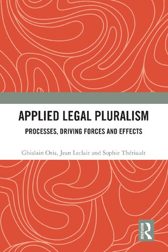 Applied Legal Pluralism Processes Driving Forces And Effects Ghislain Otis