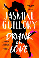 Drunk On Love Jasmine Guillory
