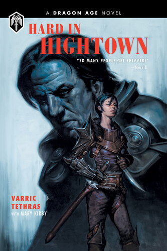 Dragon Age Hard In Hightown Varric Tethras Mary Kirby