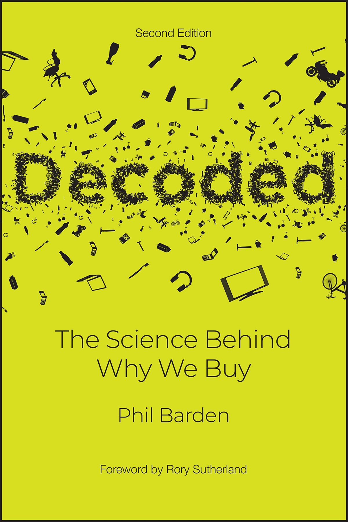 Decoded The Science Behind Why We Buy 2nd Edition 2nd Phil Barden