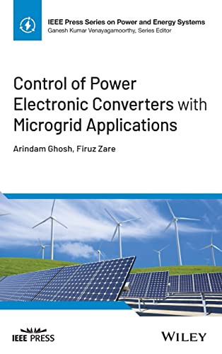 Control Of Power Electronic Converters With Microgrid Applications Arindam Ghosh