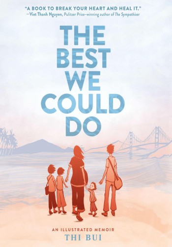 The Best We Could Do An Illustrated Memoir Thi Bui