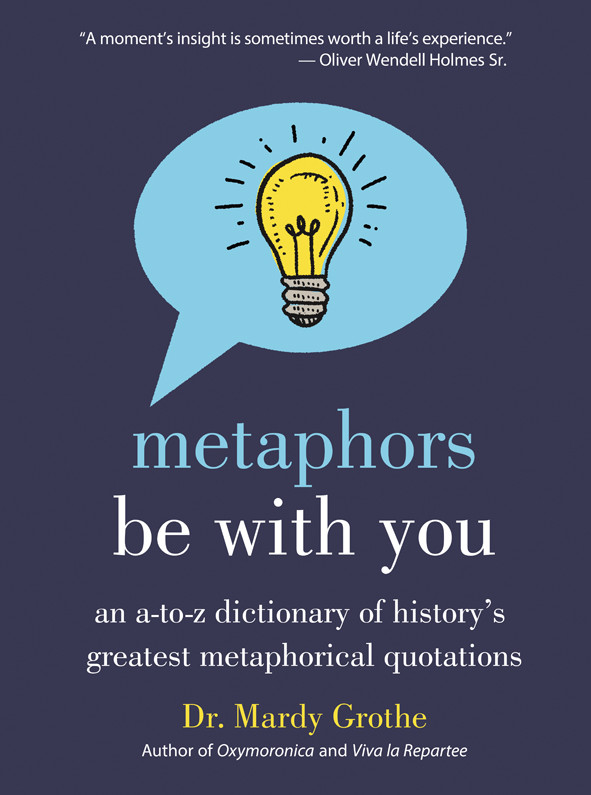 Metaphors Be With You Dr Mardy Grothe