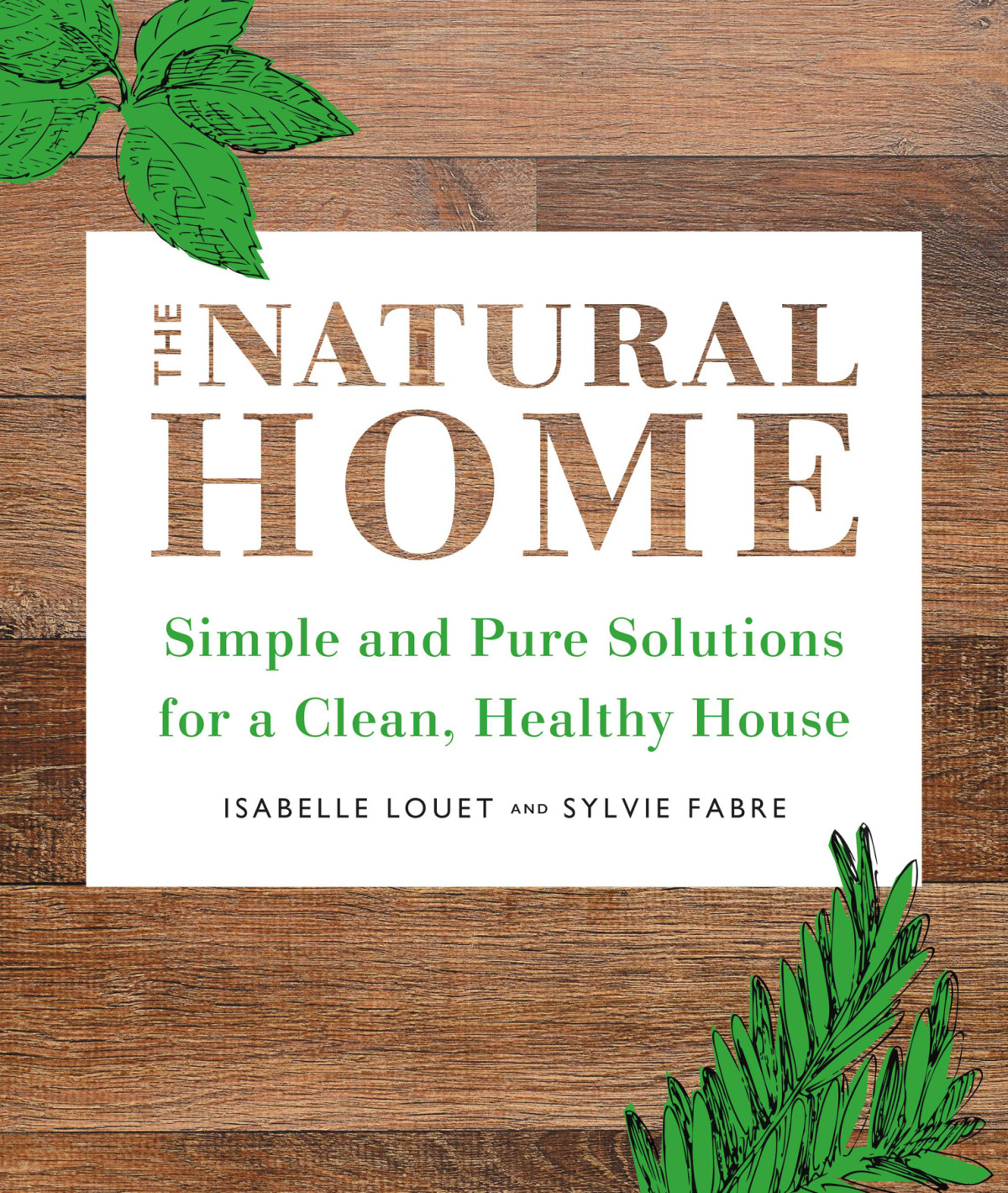 The Natural Home Isabelle Louet Sylvie Fabre