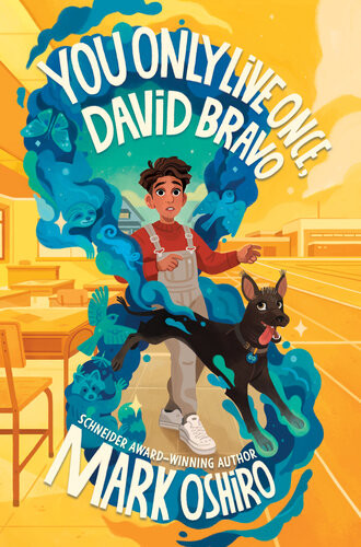 You Only Live Once David Bravo 1st Edition Mark Oshiro
