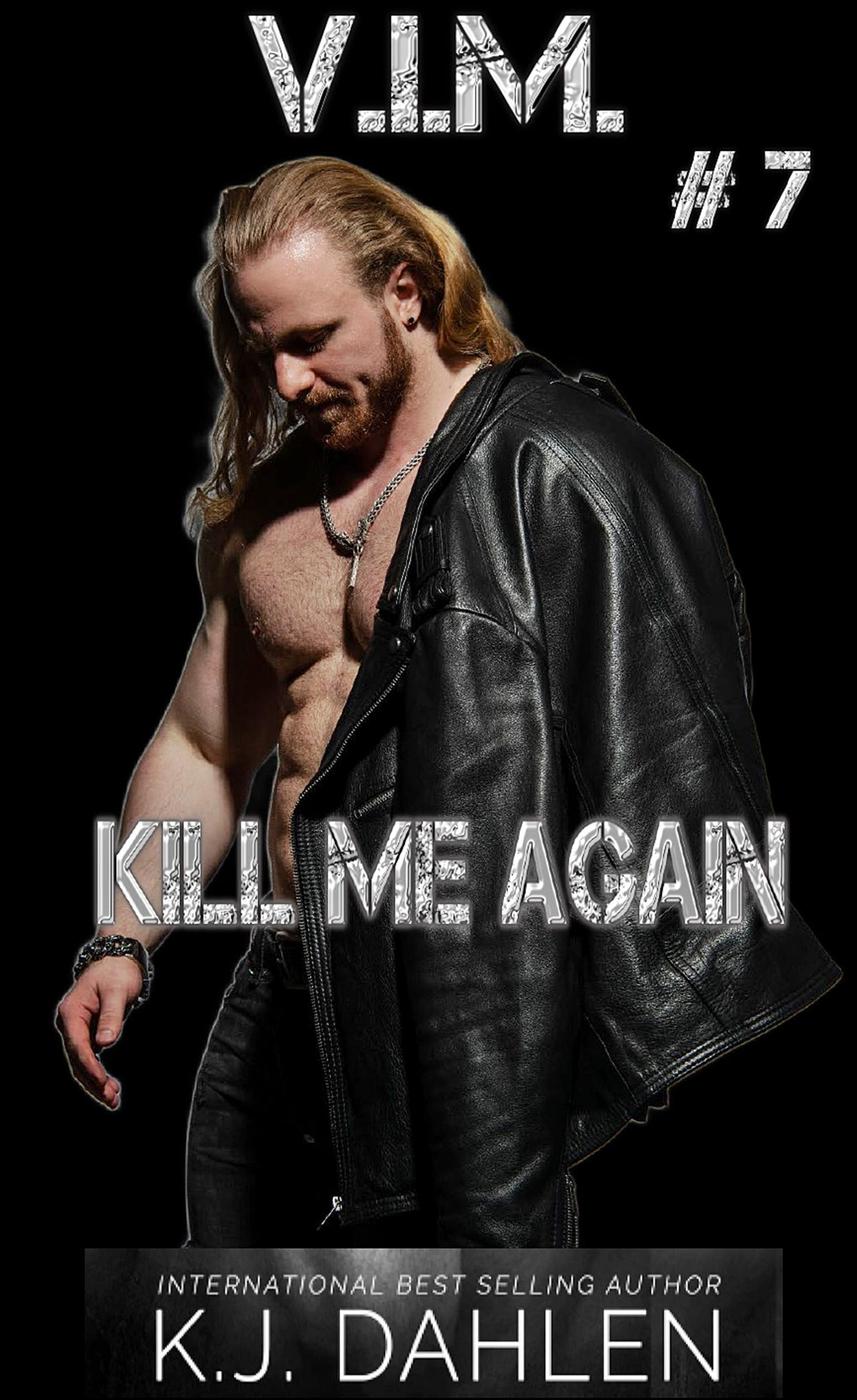 Kill Me Again Vengeance Is Mine 7 Kj Dahlen