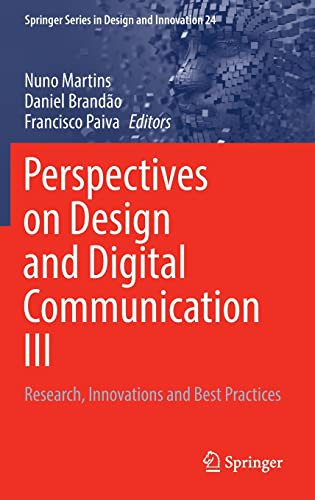 Perspectives On Design And Digital Communication Iii Research Innovations And Best Practices Nuno Martins