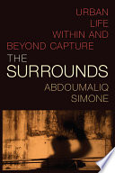 The Surrounds Abdoumaliq Simone