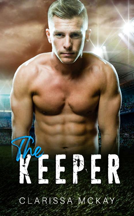 The Keeper Alpha Mmc Virgin Fmc Sports Romance San Francisco Stingers Book 3 Clarissa Mckay