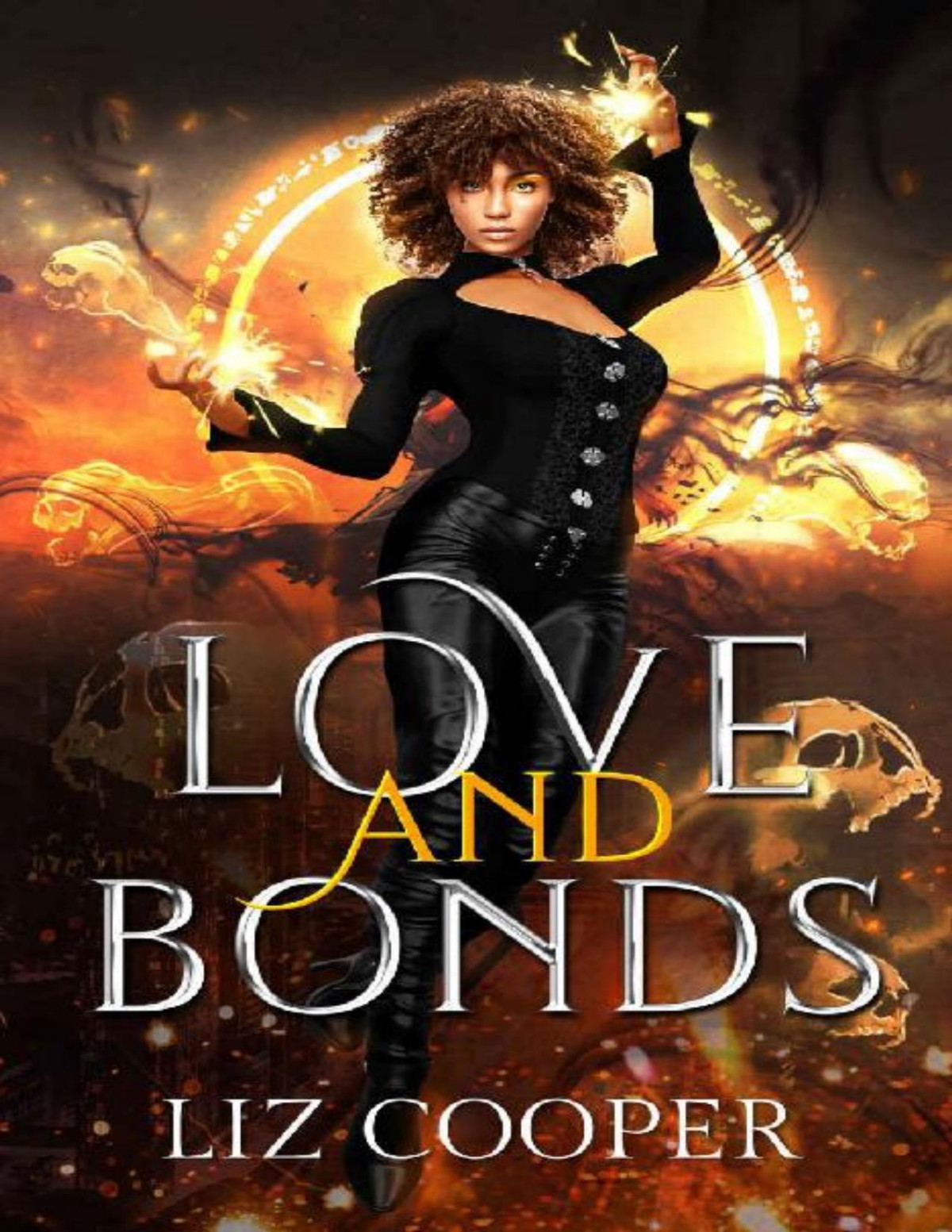 Love And Bonds 1st Edition Liz E Cooper