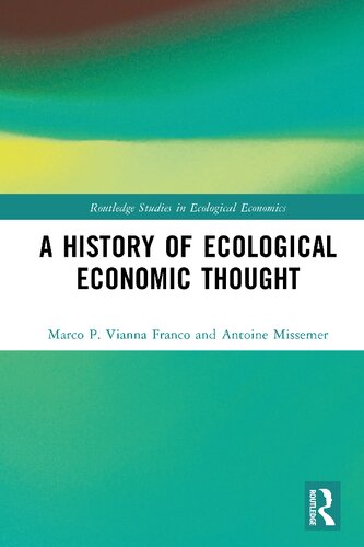 A History Of Ecological Economic Thought Marco P Vianna Franco
