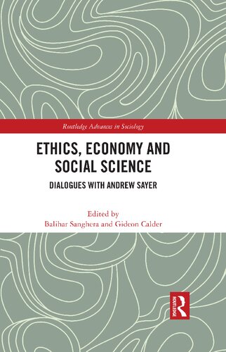 Ethics Economy And Social Science Dialogues With Andrew Sayer Balihar Sanghera