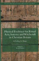 Physical Evidence For Ritual Acts Sorcery And Witchcraft In Christian Britain Ronald Hutton
