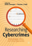 Researching Cybercrimes Methodologies Ethics And Critical Approaches Anita Lavorgna