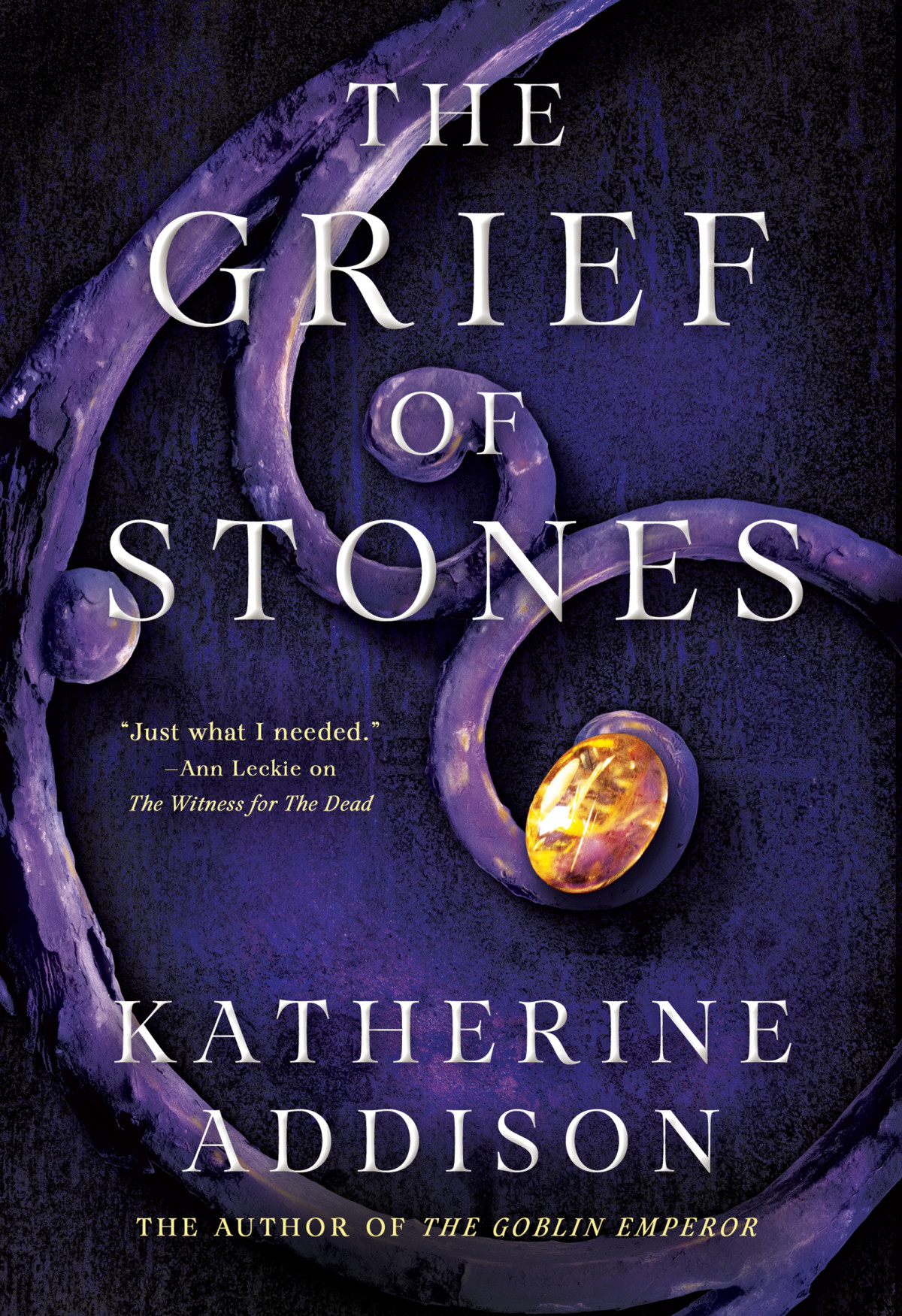 The Grief Of Stones Katherine Addison