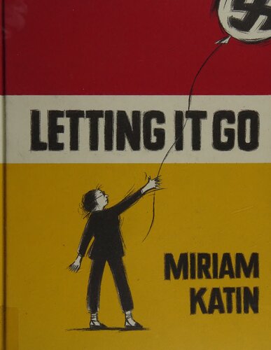 Letting It Go 1st Edition Miriam Katin