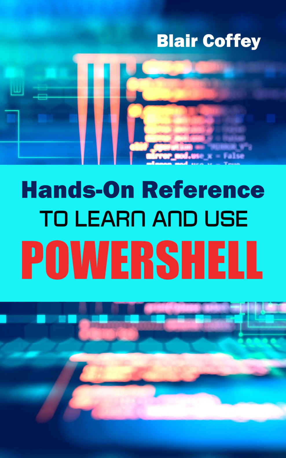 Handson Reference To Learn And Use Powershell Coffey Blair