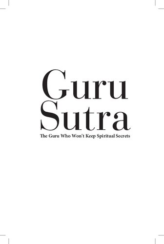 Guru Sutra The Guru Who Wont Keep Spiritual Secrets Hingori