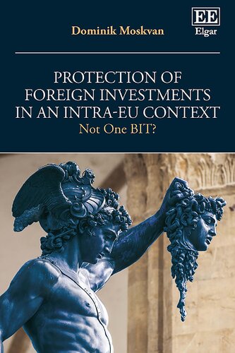 Protection Of Foreign Investments In An Intraeu Context Not One Bit Dominik Moskvan