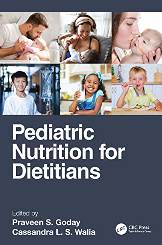 Pediatric Nutrition For Dietitians Praveen S Goday Cassandra Walia
