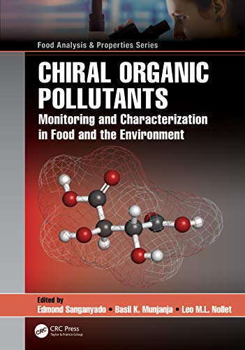 Chiral Organic Pollutants Monitoring And Characterization In Food And The Environment 1st Edition Edmond Sanganyado