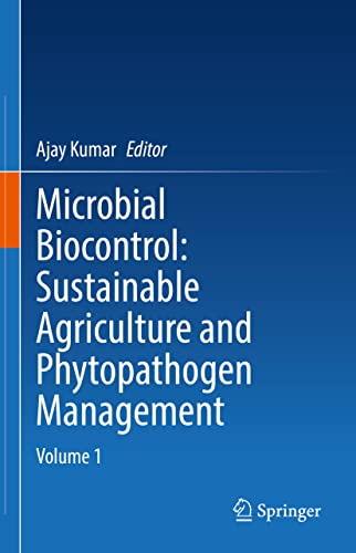 Microbial Biocontrol Sustainable Agriculture And Phytopathogen Management Volume 1 Ajay Kumar