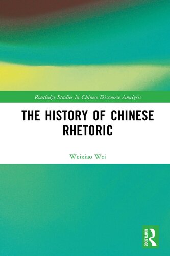 The History Of Chinese Rhetoric Weixiao Wei
