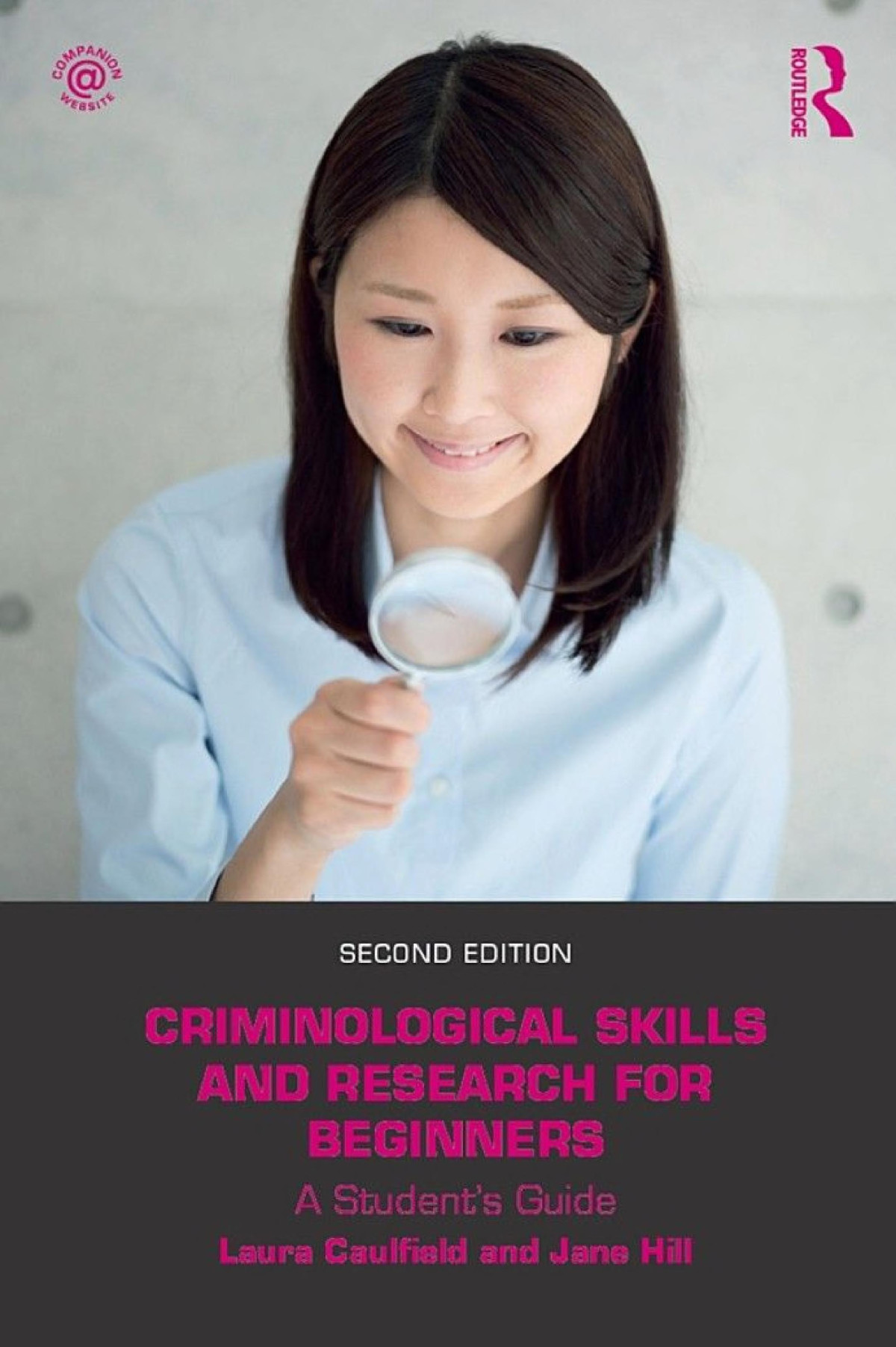 Criminological Skills And Research For Beginners A Students Guide 2nd Edition Laura Caulfield Jane Hill