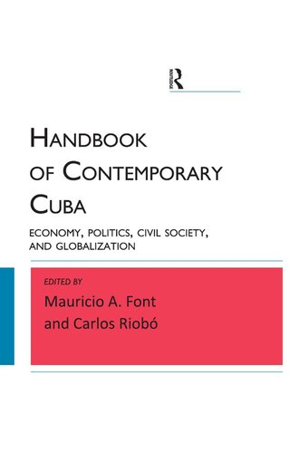 Handbook Of Contemporary Cuba Economy Politics Civil Society And Globalization Mauricio A Font