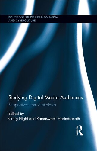 Studying Digital Media Audiences Craig Hight Ramaswami Harindranath