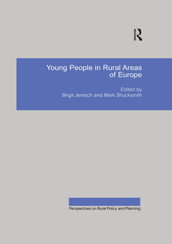 Young People In Rural Areas Of Europe Birgit Jentsch Mark Shucksmith
