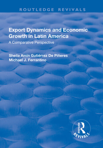 Export Dynamics And Economic Growth In Latin America Sheila A Gutierrez De Pineres