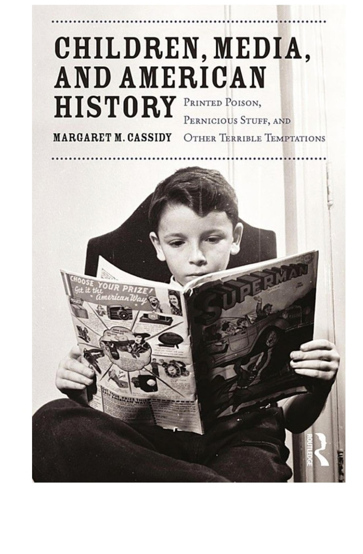Children Media And American History Printed Poison Pernicious Stuff And Other Terrible Temptations Margaret Cassidy