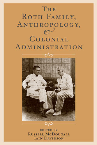 The Roth Family Anthropology And Colonial Administration Russell Mcdougall