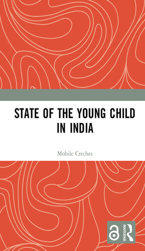 State Of The Young Child In India Mobile Creches