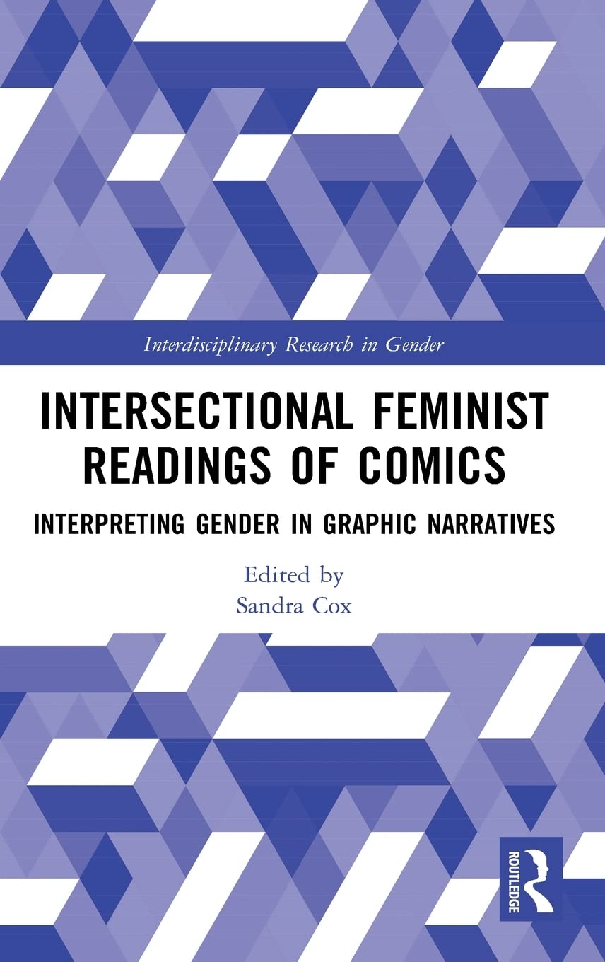 Intersectional Feminist Readings Of Comics Interpreting Gender In Graphic Narratives Sandra Cox