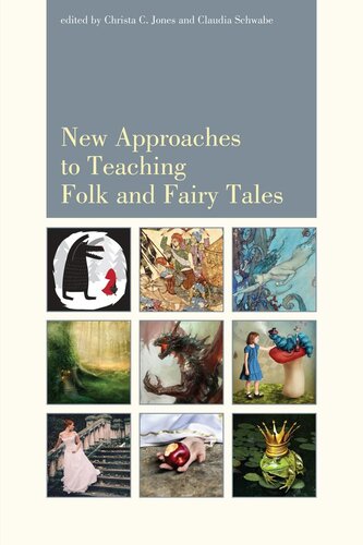 New Approaches To Teaching Folk And Fairy Tales Christa Jones