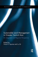 Sustainable Land Management In Greater Central Asia An Integrated And Regional Perspective Victor Squires Lu Qi