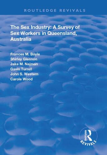 The Sex Industry A Survey Of Sex Workers In Queensland Australia Frances Boyle
